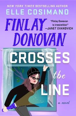 Finlay Donovan Crosses the Line - Elle Cosimano - cover