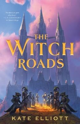 The Witch Roads - Kate Elliott - cover