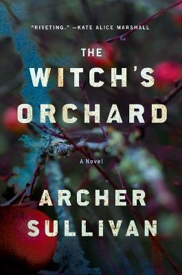 The Witch's Orchard - Archer Sullivan - cover