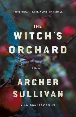 The Witch's Orchard - Archer Sullivan - cover