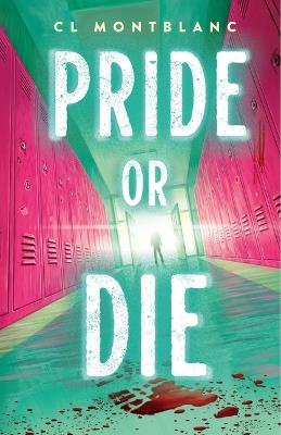 Pride or Die - CL Montblanc - cover