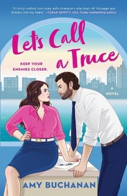 Let's Call a Truce: A Novel - Amy Buchanan - cover