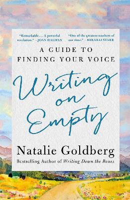 Writing on Empty: A Guide to Finding Your Voice - Natalie Goldberg - cover