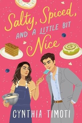 Salty, Spiced, and a Little Bit Nice - Cynthia Timoti - cover