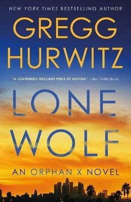Lone Wolf: An Orphan X Novel - Gregg Hurwitz - cover
