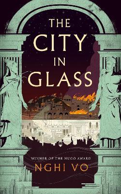 The City in Glass - Nghi Vo - cover