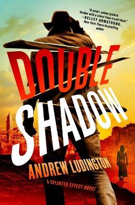 Double Shadow: A Splinter Effect Novel - Andrew Ludington - cover
