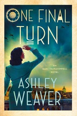 One Final Turn: An Electra McDonnell Novel - Ashley Weaver - cover