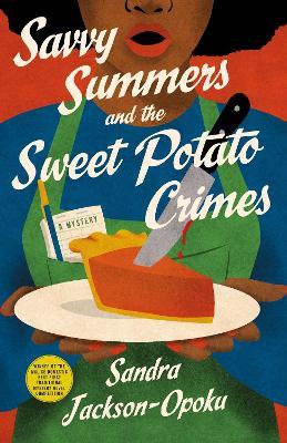 Savvy Summers and the Sweet Potato Crimes: A Mystery - Sandra Jackson-Opoku - cover