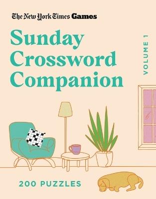 New York Times Games Sunday Crossword Companion Volume 1: 200 Puzzles - The New York Times - cover