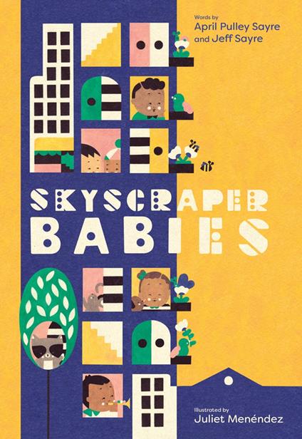 Skyscraper Babies - April Pulley Sayre,Jeff Sayre,Juliet Menéndez - ebook