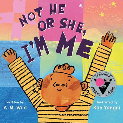 Not He or She, I'm Me - A. M. Wild,Kah Yangni - ebook