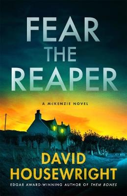 Fear the Reaper: A McKenzie Novel - David Housewright - cover