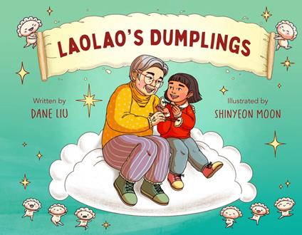 Laolao's Dumplings - Dane Liu,ShinYeon Moon - ebook