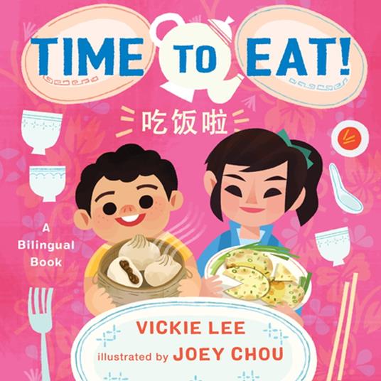 Time to Eat! - Vickie Lee,Joey Chou - ebook