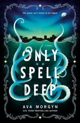 Only Spell Deep - Ava Morgyn - cover