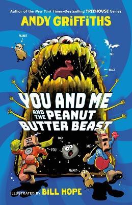 You and Me and the Peanut Butter Beast - Andy Griffiths - cover