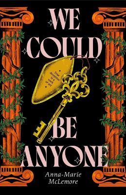 We Could Be Anyone - Anna-Marie McLemore - cover