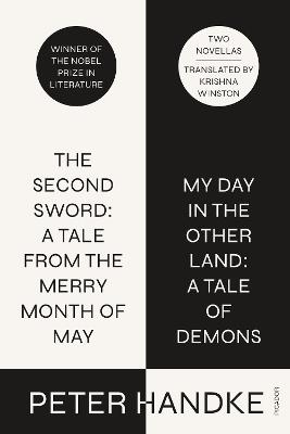 The Second Sword: A Tale from the Merry Month of May, and My Day in the Other Land: A Tale of Demons - Peter Handke - cover