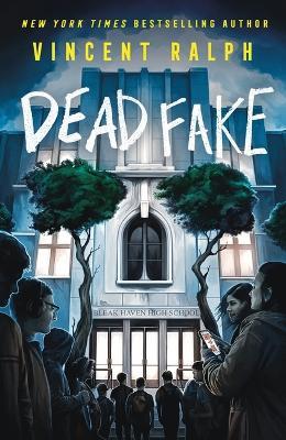 Dead Fake: A Bleak Haven Novel - Vincent Ralph - cover