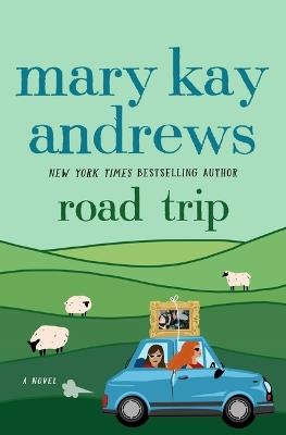 Road Trip - Mary Kay Andrews - cover