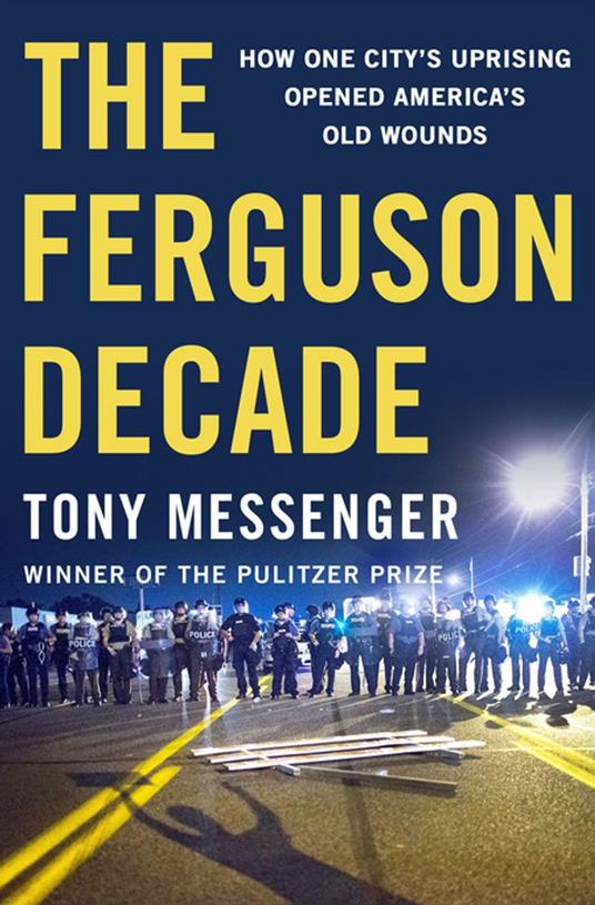 The Ferguson Decade