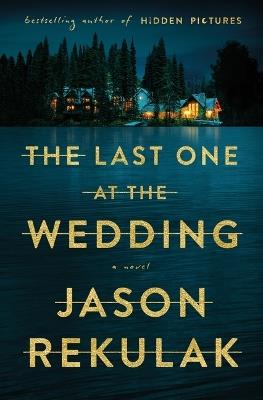 The Last One at the Wedding - Jason Rekulak - cover