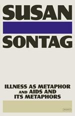 Illness as Metaphor and AIDS and Its Metaphors