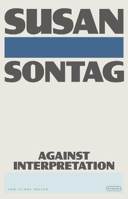 Against Interpretation: And Other Essays - Susan Sontag - cover