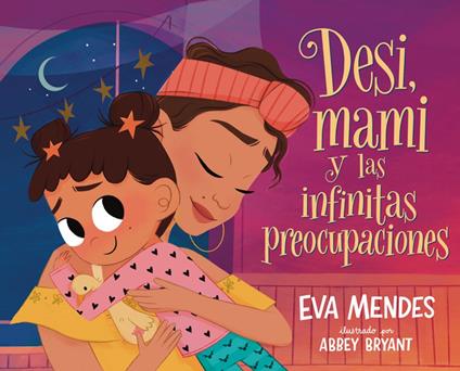 Desi, mami y las infinitas preocupaciones - Mendes Eva,Abbey Bryant - ebook