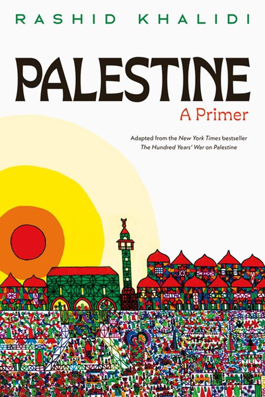 Palestine: A Primer - Rashid Khalidi - ebook