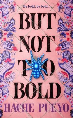 But Not Too Bold - Hache Pueyo - cover