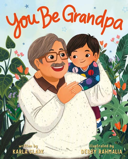 You Be Grandpa - Karla Clark,Debby Rahmalia - ebook