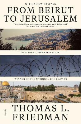 From Beirut to Jerusalem: (With a New Preface) - Thomas L Friedman - cover