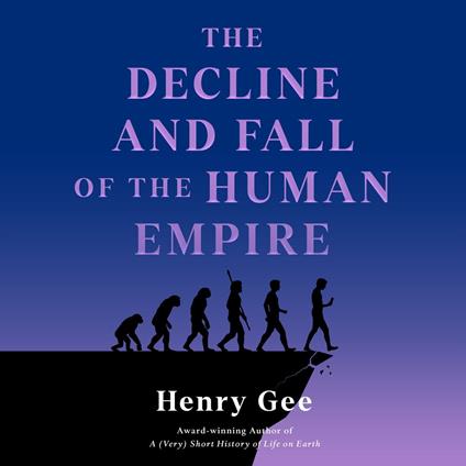 The Decline and Fall of the Human Empire