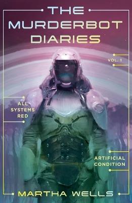The Murderbot Diaries Vol. 1 - Martha Wells - cover