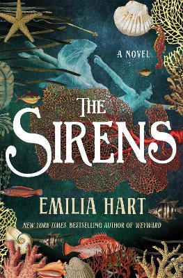 The Sirens: A Novel - Emilia Hart - cover