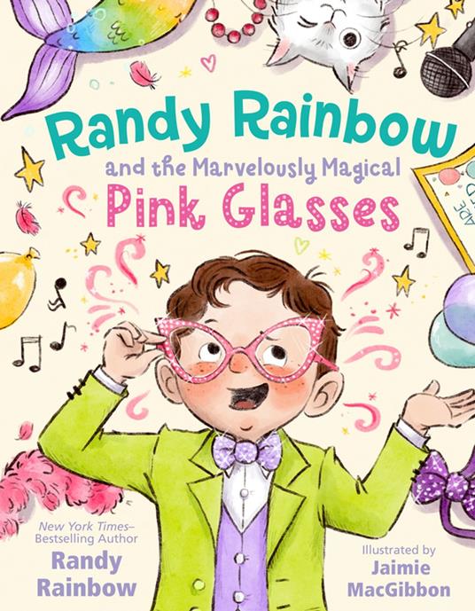 Randy Rainbow and the Marvelously Magical Pink Glasses - Randy Rainbow,Jaimie MacGibbon - ebook