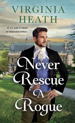 Never Rescue a Rogue - Virginia Heath - cover