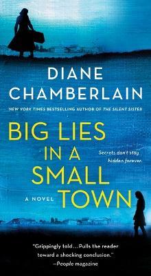 Big Lies in a Small Town - Diane Chamberlain - cover