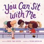 You Can Sit with Me