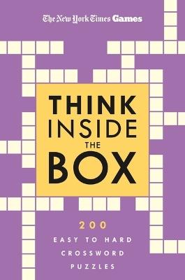 New York Times Games Think Inside the Box: 200 Easy to Hard Crossword Puzzles - New York Times - cover