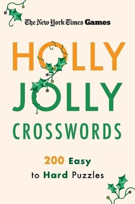 New York Times Games Holly Jolly Crosswords: 200 Easy to Hard Puzzles - The New York Times - cover