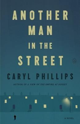 Another Man in the Street - Caryl Phillips - cover