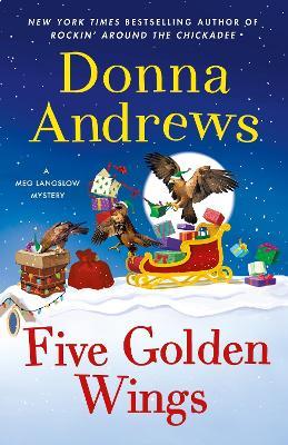 Five Golden Wings: A Meg Langslow Mystery - Donna Andrews - cover