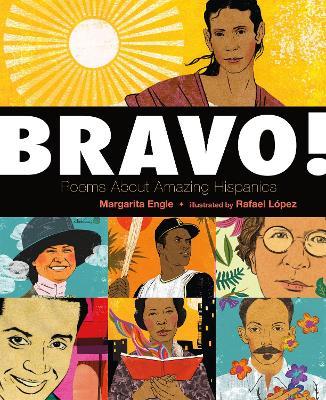 Bravo!: Poems About Amazing Hispanics - Margarita Engle - cover