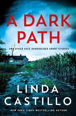 A Dark Path: And Other Kate Burkholder Short Stories - Linda Castillo - cover