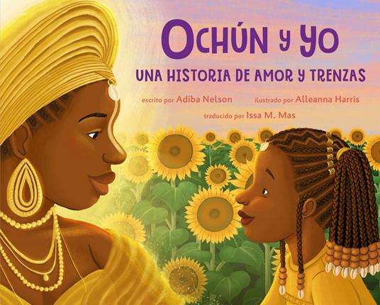 Ochún y yo: Una historia de amor y trenzas - Adiba Nelson,Alleanna Harris,Issa M. Mas - ebook