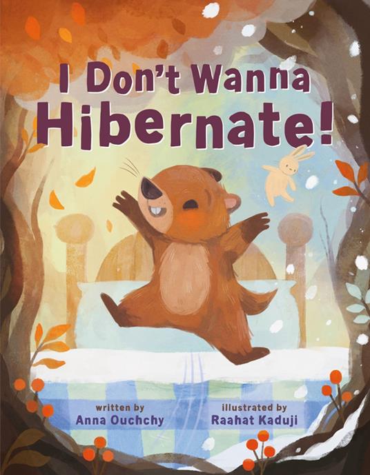 I Don't Wanna Hibernate! - Anna Ouchchy,Raahat Kaduji - ebook