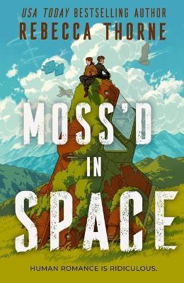 Moss'd in Space - Rebecca Thorne - cover